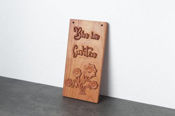 Holzschild "Bin im Garten - 3D Relief"